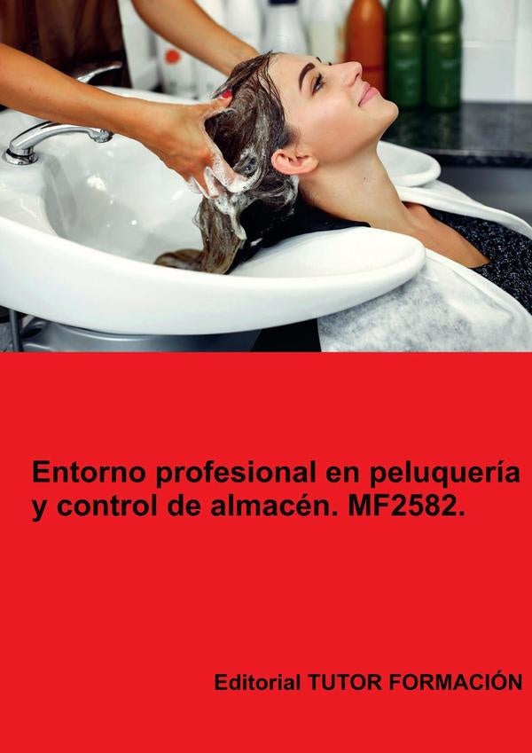 Entorno profesional en peluquería y control de almacén. MF2582. | Ana Rodríguez-Rey Burgos