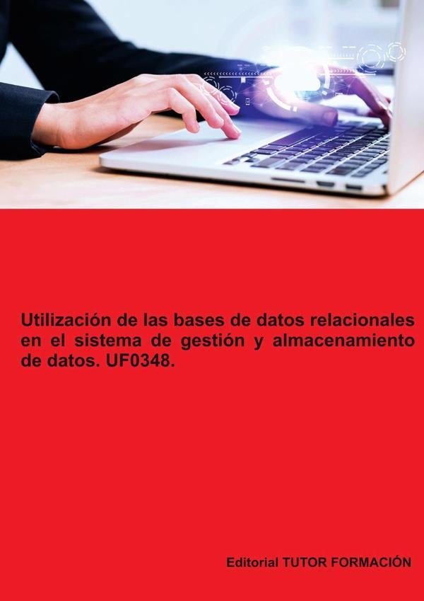 Utilización de las bases de datos relacionales en el sistema de gestión y almacenamiento de datos. U | Miguel Ángel Ladrón de Guevara