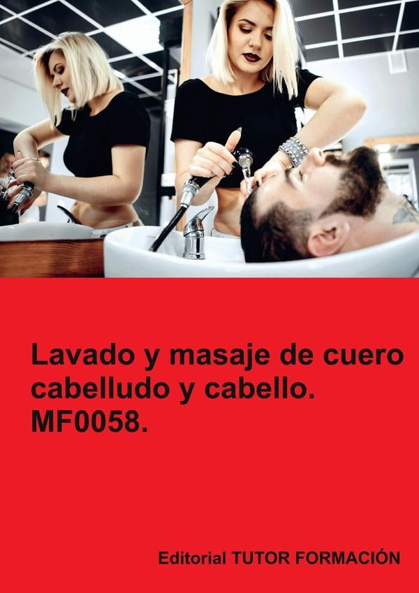 Lavado y masaje de cuero cabelludo y cabello. MF0058. | Ana Rodríguez-Rey Burgos