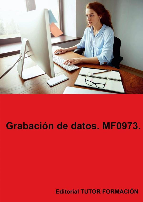 Grabación de datos. MF0973. | Miguel Ángel Ladrón de Guevara