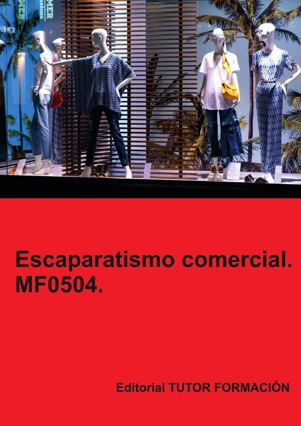 Escaparatismo comercial. MF0504. | Carmen Arenal Laza
