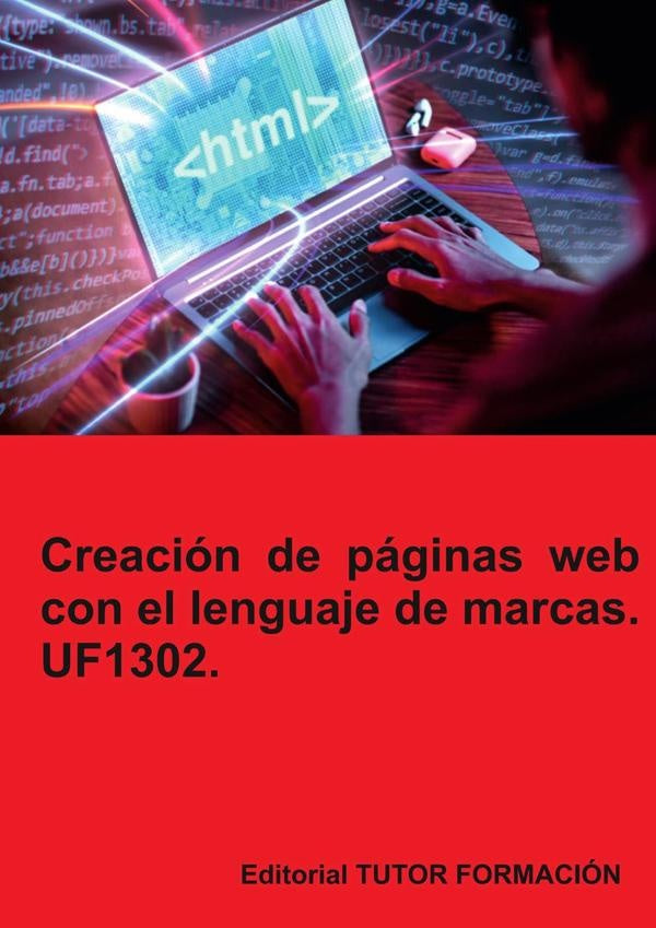 Creación de páginas web con el lenguaje de marcas. UF1302. | Coronado, Coronado García