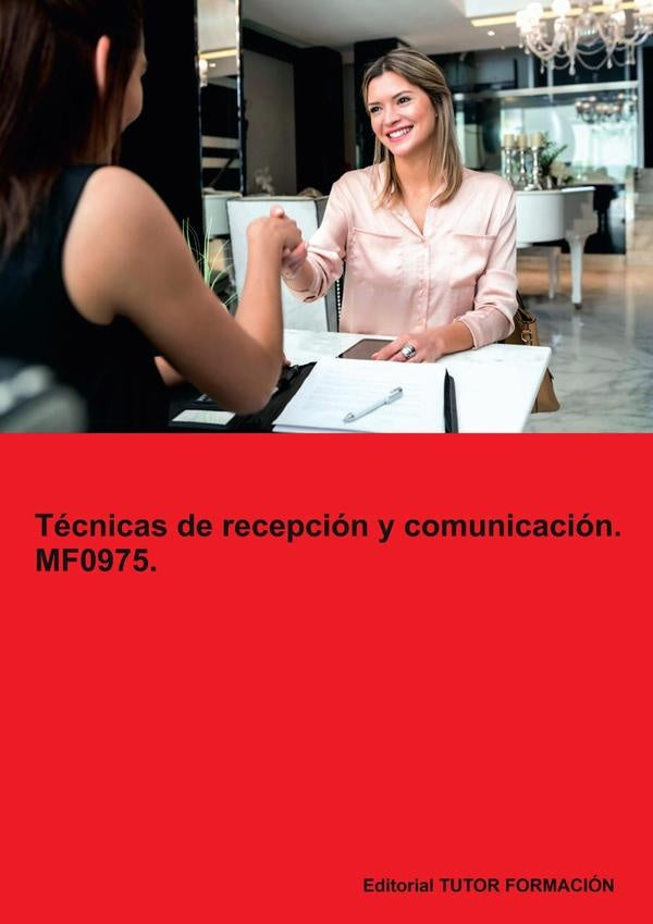 Técnicas de recepción y comunicación. MF0975. | Miguel Ángel Ladrón de Guevara