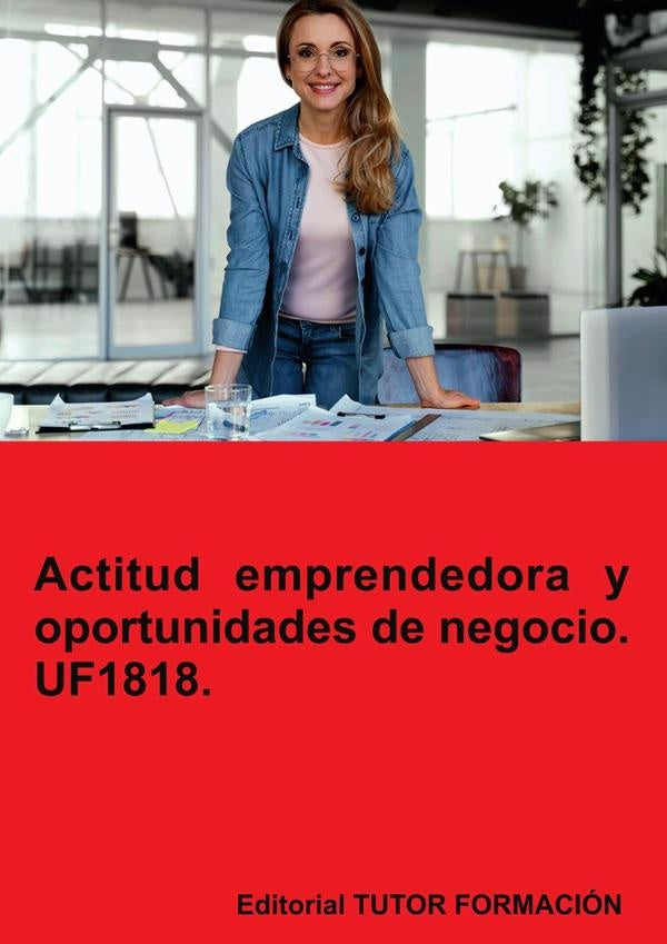 Actitud emprendedora y oportunidades de negocio. UF1818. | Carmen Arenal Laza