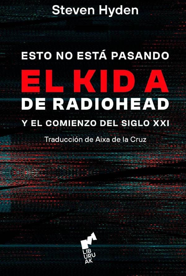 ESTO NO ESTÁ PASANDO. EL KID A DE RADIOHEAD.. | STEVEN  HYDEN