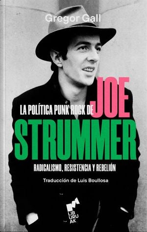 LA POLÍTICA PUNK DE JOE STRUMMER.. |  GREGOR  GALL
