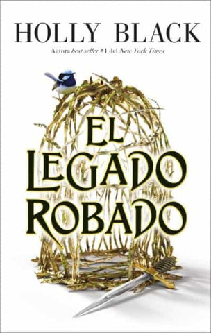 EL LEGADO ROBADO.. | Holly Black