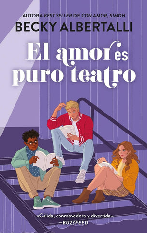 EL AMOR ES PURO TEATRO.. | Becky Albertalli