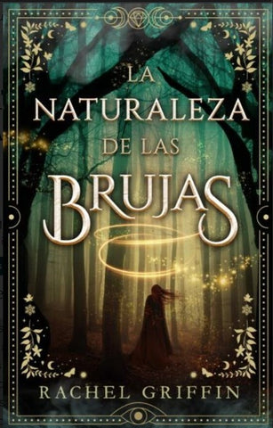 LA NATURALEZA DE LAS BRUJAS* | RACHEL GRIFFIN