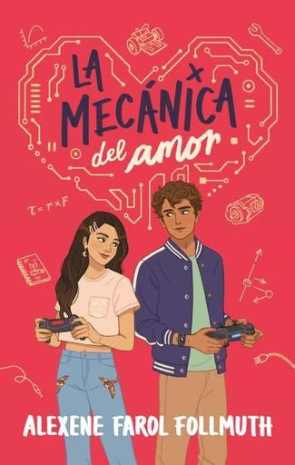 LA MECANICA DEL AMOR.. | ALEXENE FAROL FOLLMUTH