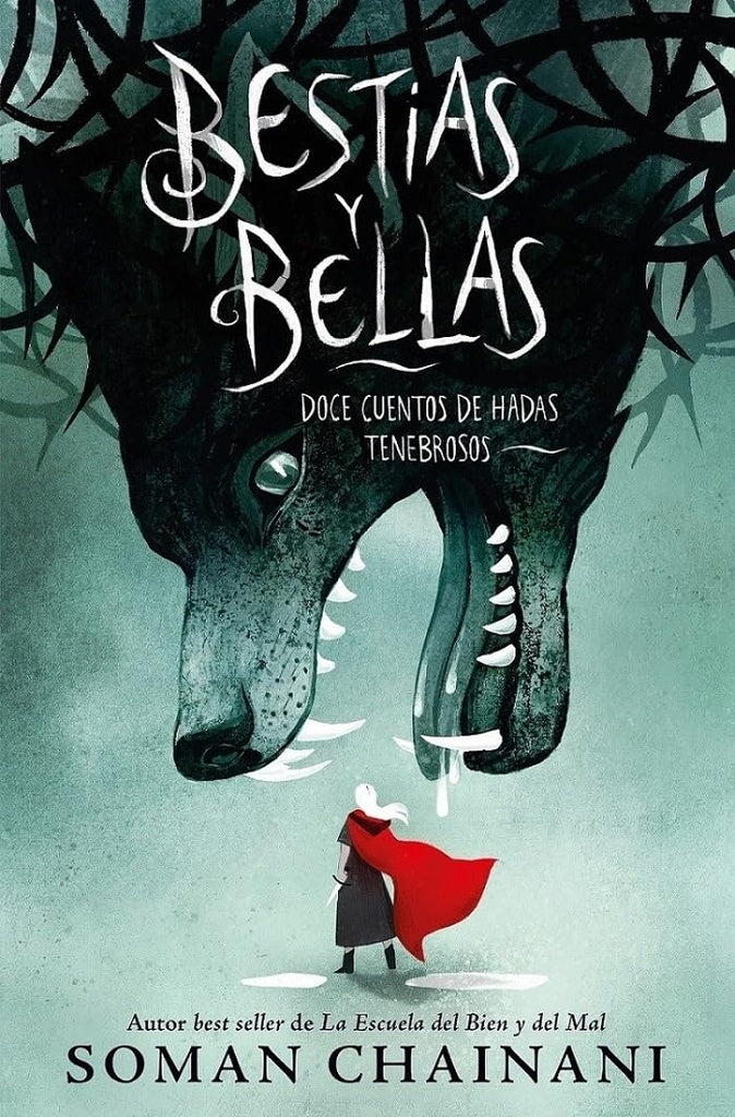 BESTIAS Y BELLAS: DOCE CUENTOS DE HADAS TENEBROSOS.. | SOMAN CHAINANI