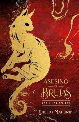 ASESINO DE BRUJAS 2: LOS HIJOS DEL REY.. | SHELBY  MAHURIN