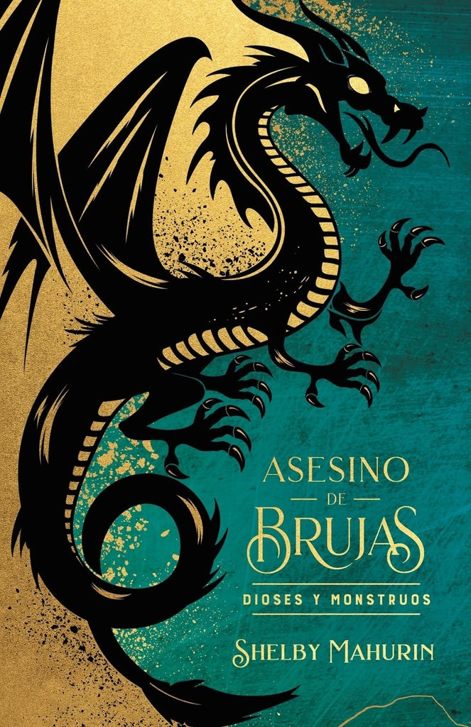 ASESINO DE BRUJAS: DIOSES Y MONSTRUOS.. | SHELBY  MAHURIN