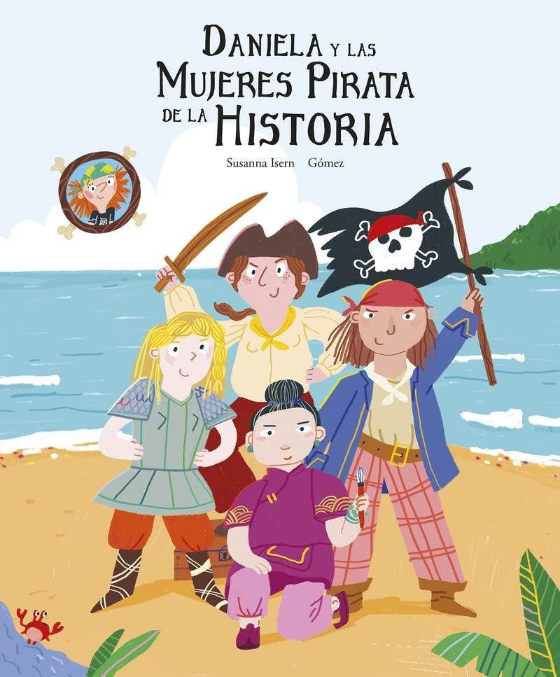 DANIELA Y LAS MUJERES PIRATA DE LA HISTORIA | SUSANA ISERN ,  GOMEZ