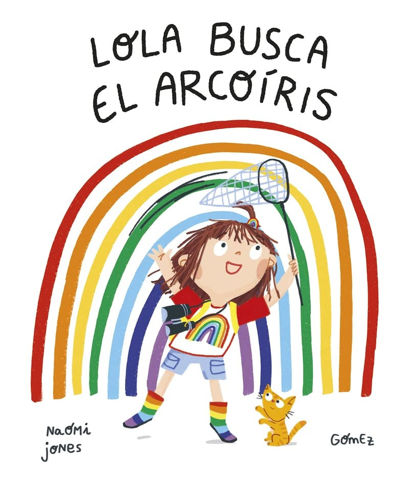 LOLA BUSCA EL ARCOÍRIS | NAOMI JONES