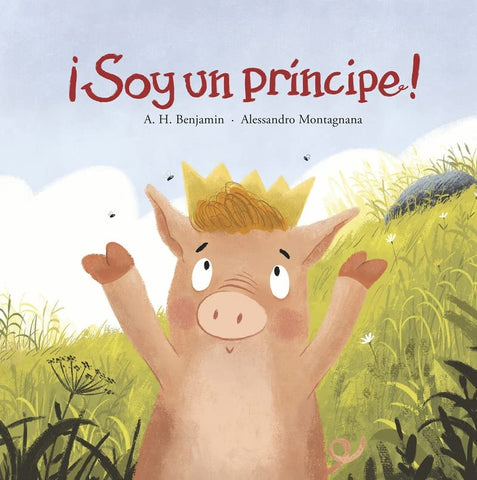 ¡Soy un príncipe! | A. H. Benjamin
