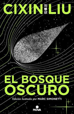 EL BOSQUE OSCURO (ED. ILUSTRADA).. | Cixin  Liu