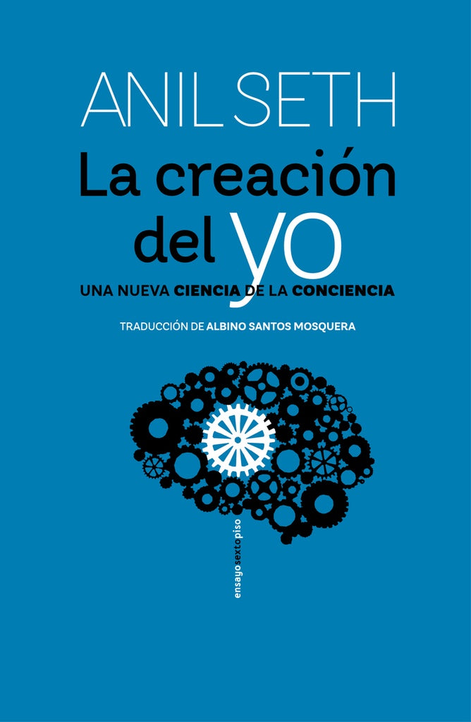 LA CREACIÓN DEL YO.. | ANIL SETH