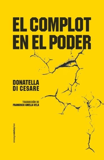 EL COMPLOT EN EL PODER.. | DONATELLA  DI CESARE