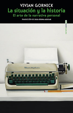 LA SITUACION Y LA HISTORIA | Vivian Gornick