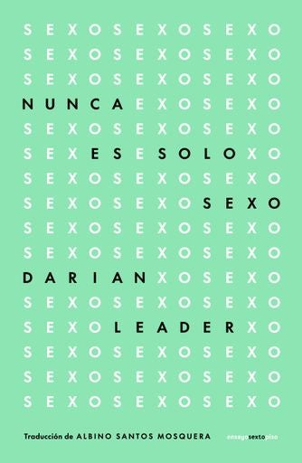NUNCA ES SOLO SEXO | Darian Leader