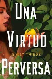 UNA VIRTUD PERVERSA.. | Thiede