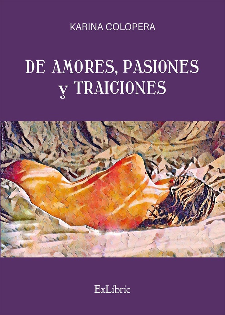 De amores, pasiones y traiciones | Karina Colopera