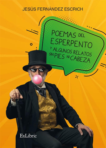 Poemas del esperpento y algunos relatos sin pies ni cabeza | Jesús Fernández Escrich