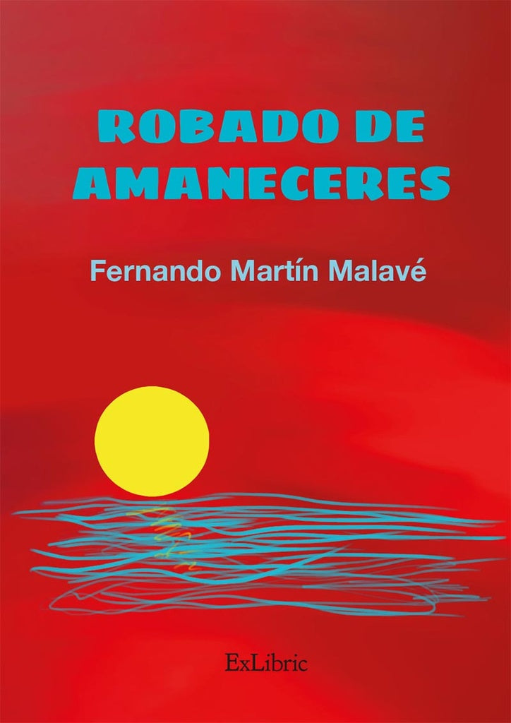 Robado de amaneceres | Fernando Martín Malavé