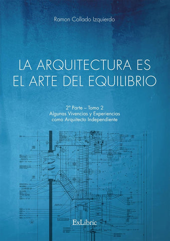 La arquitectura es el arte del equilibrio | Ramon Collado Izquierdo