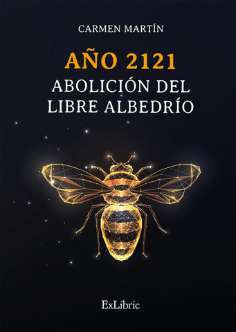 Año 2121. Abolición del libre albedrío | Carmen Martín