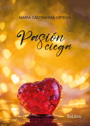 Pasión ciega | María Castiñeiras Ortega