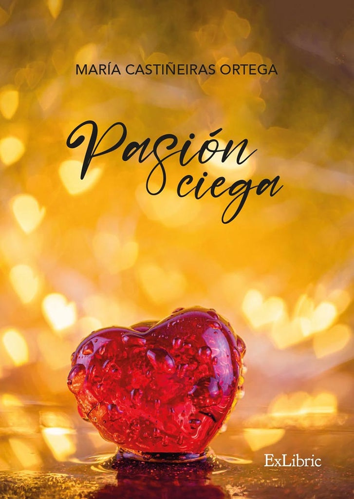 Pasión ciega | María Castiñeiras Ortega
