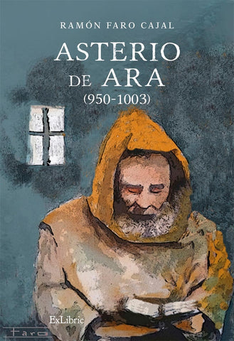 Asterio de Ara (950-1003) | Ramón Faro Cajal