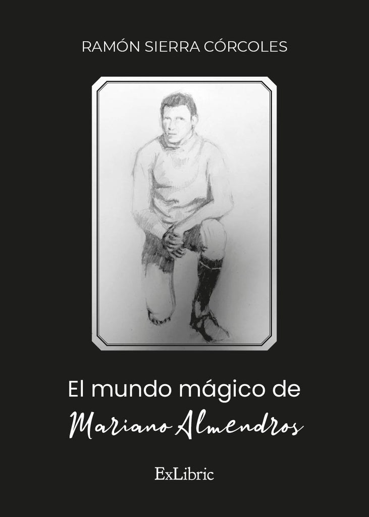 El mundo mágico de Mariano Almendros | Ramón Sierra Córcoles