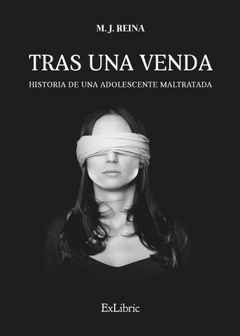 Tras una venda. Historia de una adolescente maltratada | M. J. Reina