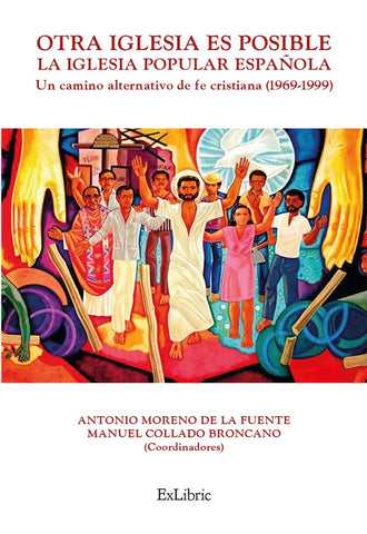 Otra Iglesia es posible. La Iglesia Popular española | Collado Broncano, Moreno de la Fuente