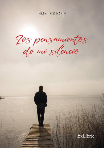 Los pensamientos de mi silencio | Francisco Marín