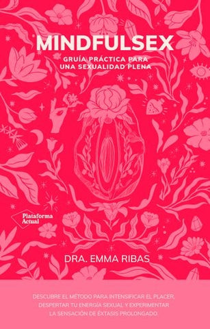 MINDFULSEX. EL SEXO QUE REVOLUCIONARA TU VIDA.. | Eduardo Abad García