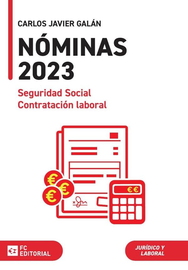 Nóminas, seguridad social y contrataciÓn laboral 2023 | Carlos Javier Galán Gutiérrez