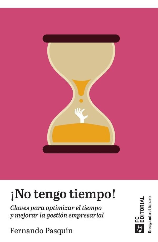 No tengo tiempo | Fernando  Pasquin Agero