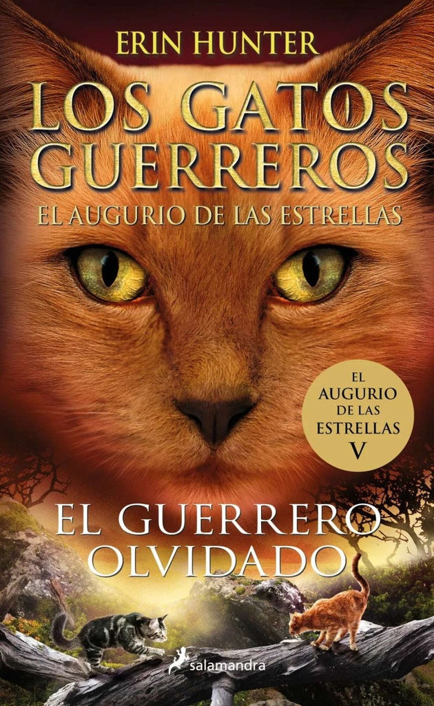 EL GUERRERO OLVIDADO (LOS GATOS GUERREROS EL AUGURIO DE LAS ESTRELLAS 5).. | Erin Hunter