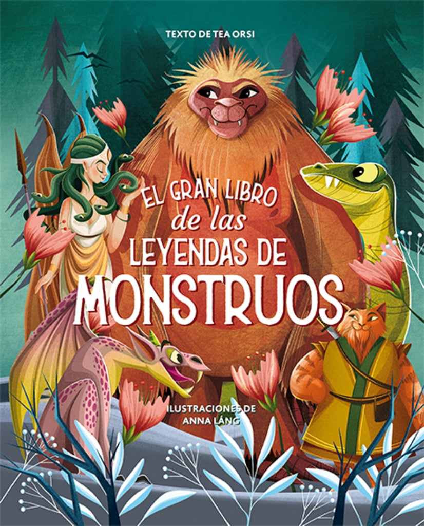 EL GRAN LIBRO DE LAS LEYENDAS DE LOS MONSTRUOS.. | ANNA  LANG