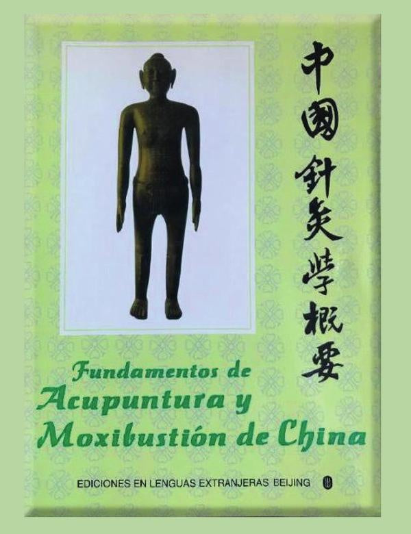 Fundamentos de Acupuntura y Moxibustión de China | Instituto Medicina Tradicional China de Beijing