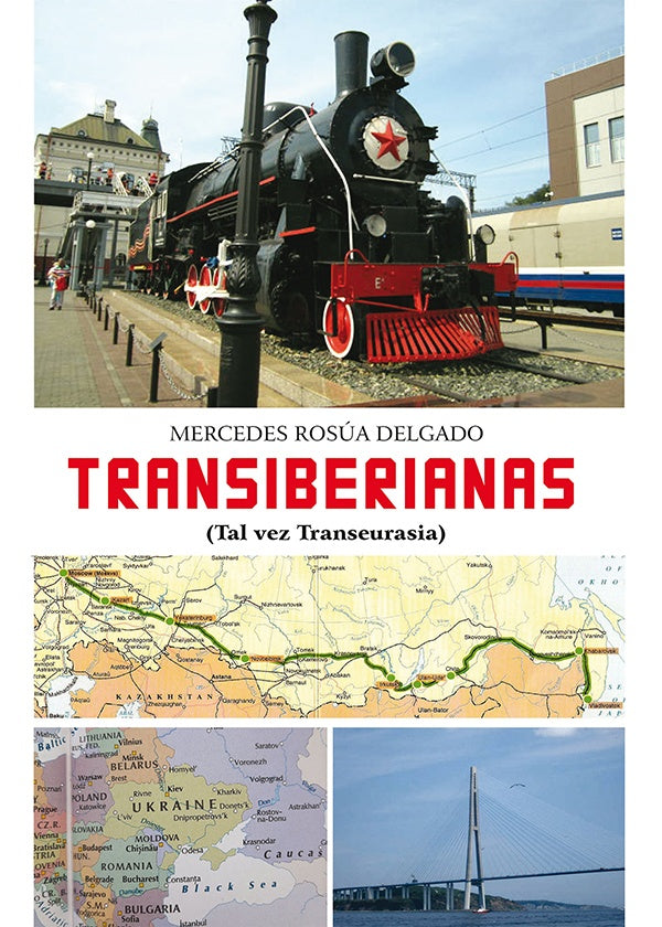 Transiberianas. Tal vez Transeurasia | Mercedes Rosúa Delgado