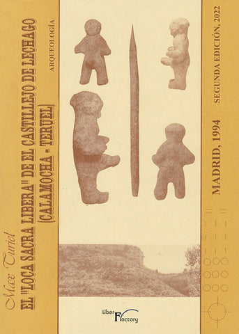 Arqueología El Loca Sacra Libera de El Castillejo de Lechago  2ª Edición | Max Turiel