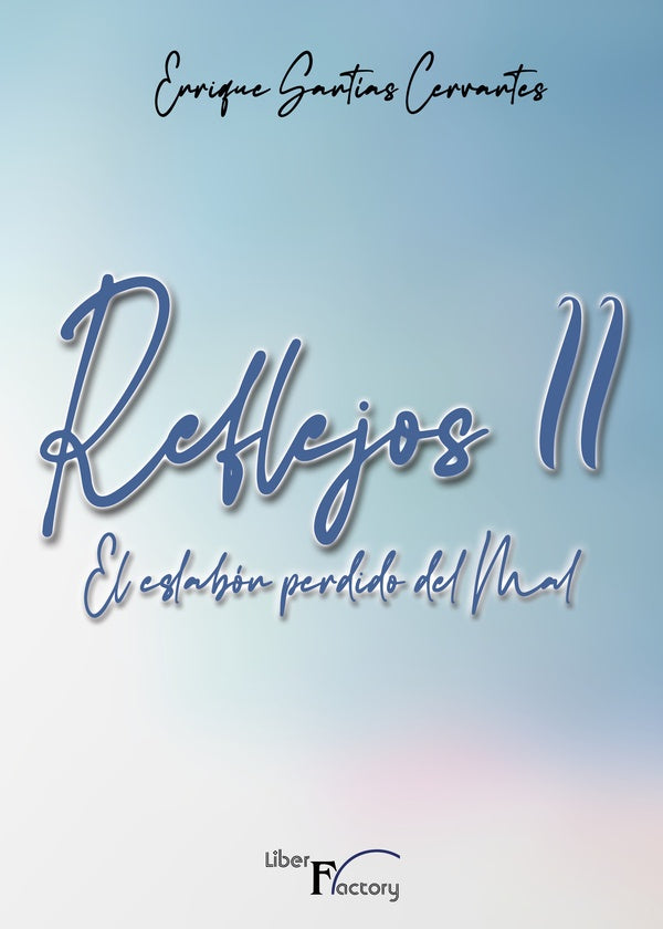 Reflejos II | Enrique Santías Cervantes