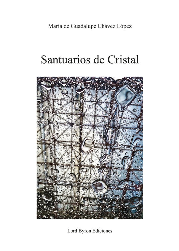 Santuarios de Cristal | María de Guadalupe Chávez López