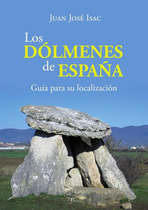 Los Dólmenes en España | Isac, Isac Sánchez
