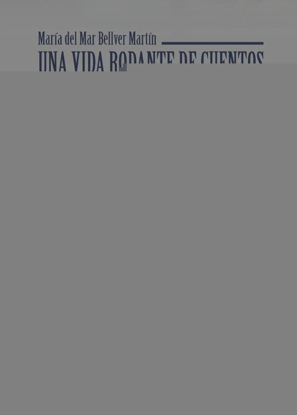 Una vida rodante de cuentos | María Del Mar Bellver Martín